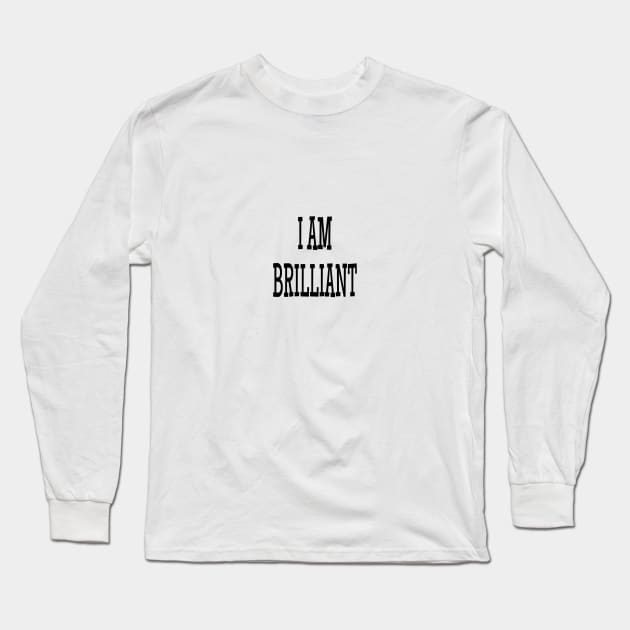 I am brilliant Long Sleeve T-Shirt by Kapow Comics